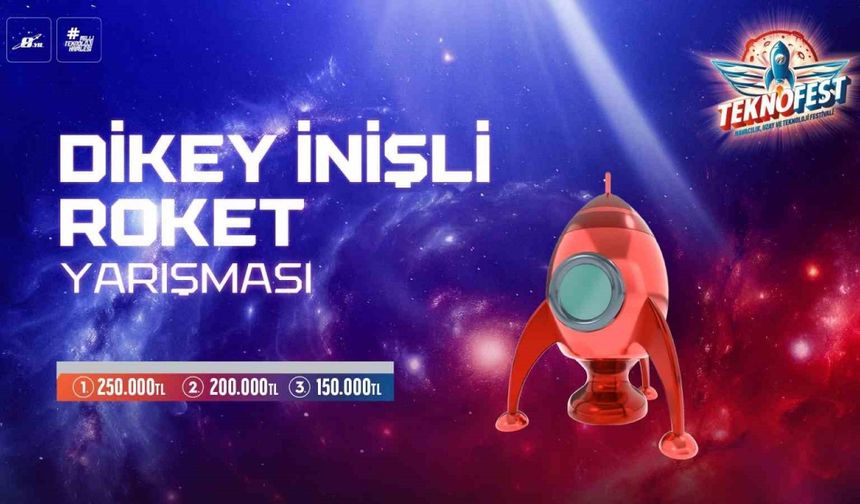 TEKNOFEST dikey inişli roket yarışması final heyecanı başladı
