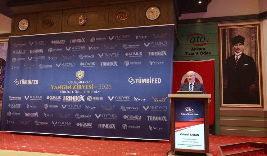 ATO Başkanı Baran: 'Büyük ölçekli yangın yaşayan işletmelerin yaklaşık yüzde 40'ı faaliyetlerine geri dönemiyor'