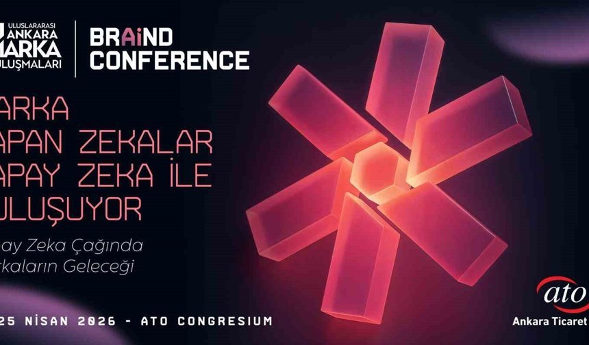 Ünlü isimler 5'inci Uluslararası Ankara Marka Buluşmaları'nda