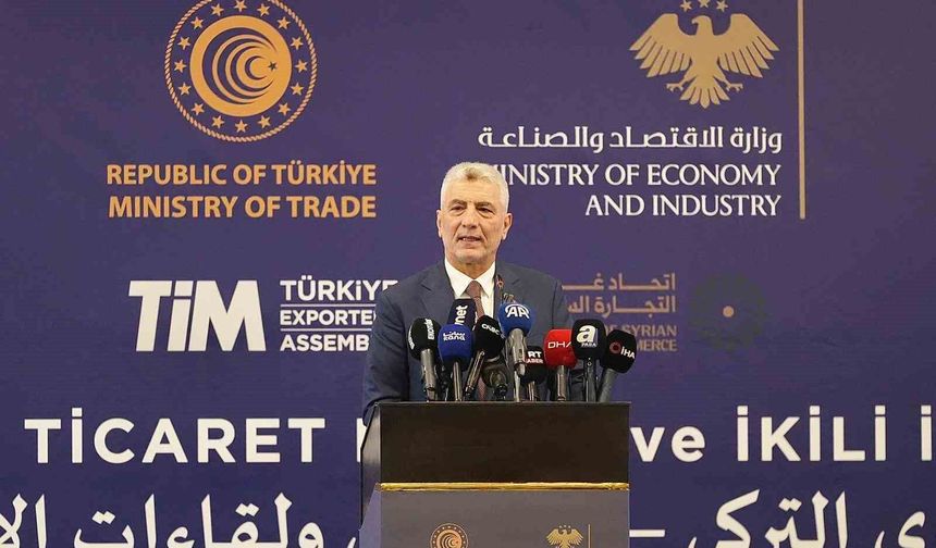 Bakan Bolat: 'Suriye ile Ticaret hacmi hedefimiz 10 milyar dolar'